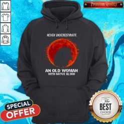 Never Underestimate An Old Woman With Native Blood Moon Hoodiea