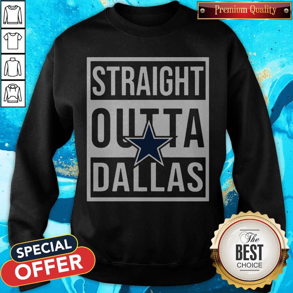 Awesome Straight Outta Dallas Sweatshirt