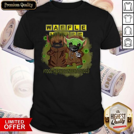 Baby Groot And Baby Yoda Face Mask Star Wars Darth Vader Waffle House Together We Can Beat Covid 19 Shirt
