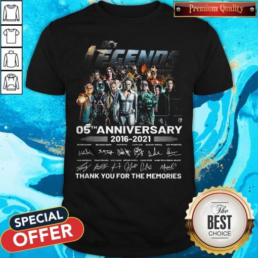 Dc’s Legends 05th Anniversary 2016 2021 Thank You For The Memories Signatures Shirt