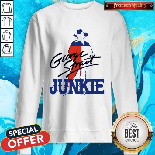 George Strait Junkie Sweatshirt