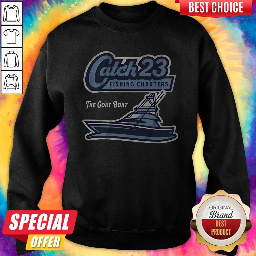 Get Your Catch 23 Fishing Charters The Goat Boat Sweatshirt