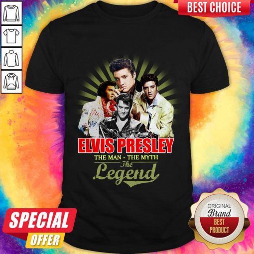 Good Elvis Presley The Man The Myth The Legend Thank You For The Memories Shirt