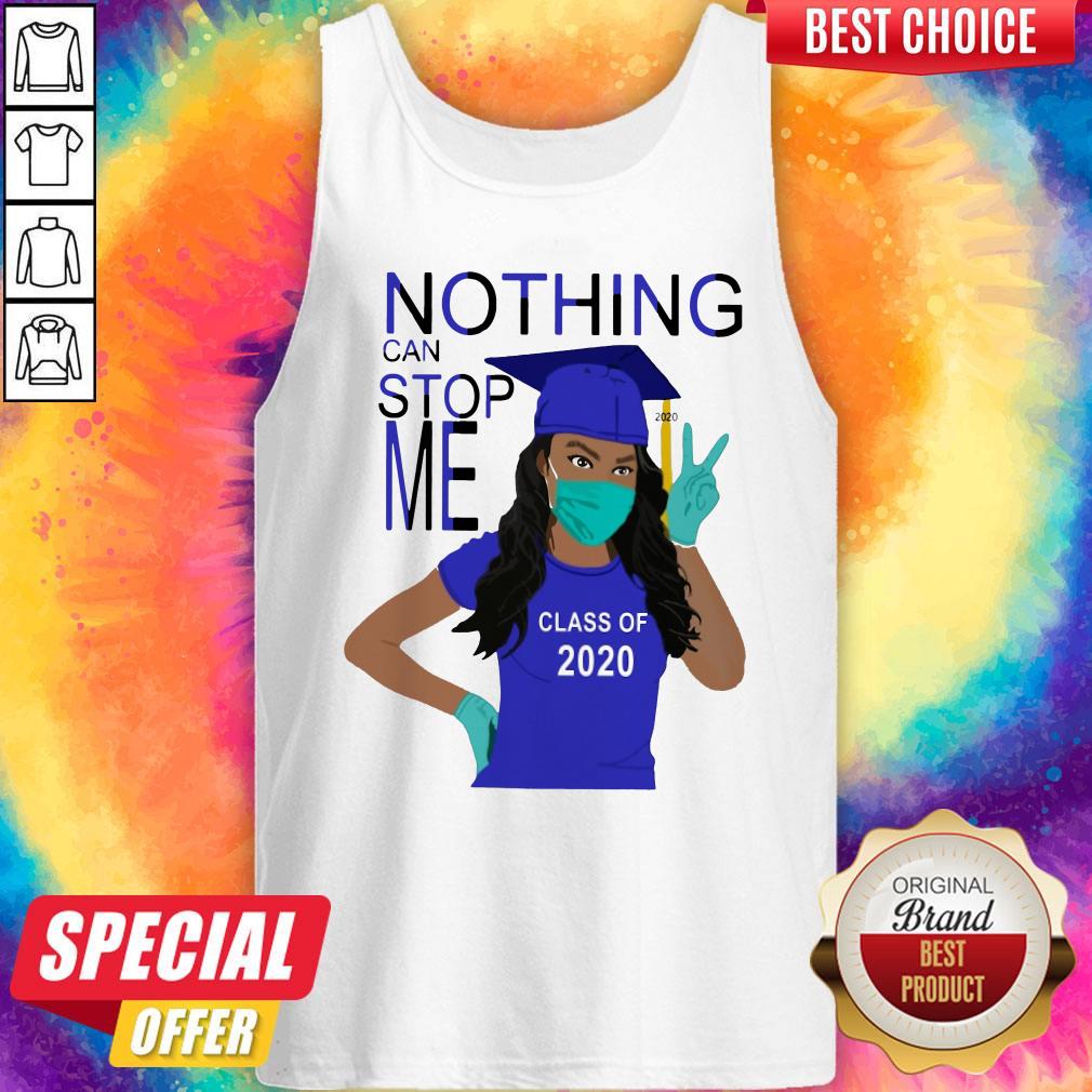 Graduation Nothing Can Stop Me Class Of 2020 Tank Top 