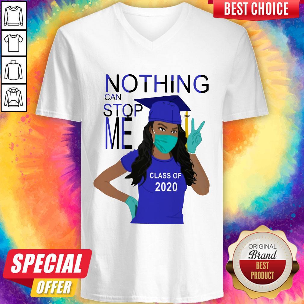 Graduation Nothing Can Stop Me Class Of 2020 V- neck 