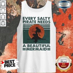 Hot Every Salty Pirate Needs A Beautiful Mermaid Vintage Tank Top