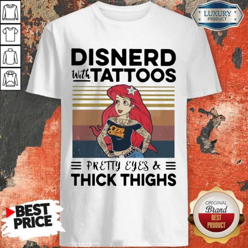 Nice Disnerd With Tattoos Pretty Eyes And Thick Thighs Vintage Shirt