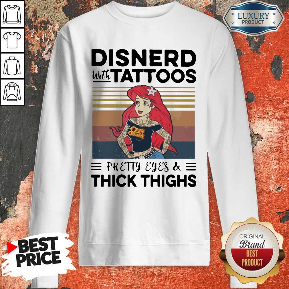Nice Disnerd With Tattoos Pretty Eyes And Thick Thighs Vintage Sweatshirt