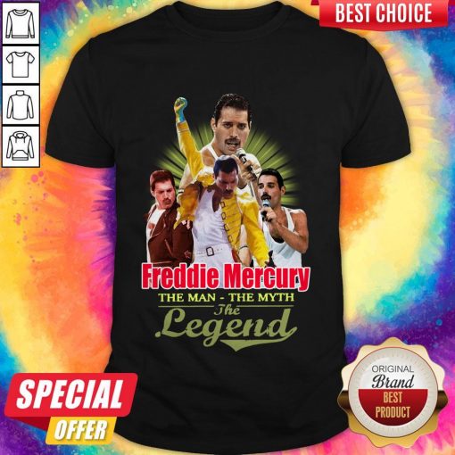 Nice Freddie Mercury The Man The Myth The Legend Thank You For The Memories Shirt