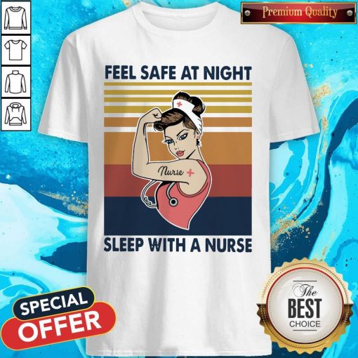 Nurse Woman Feel Safe At Night Sleep With A Nurse Vintage Shirt