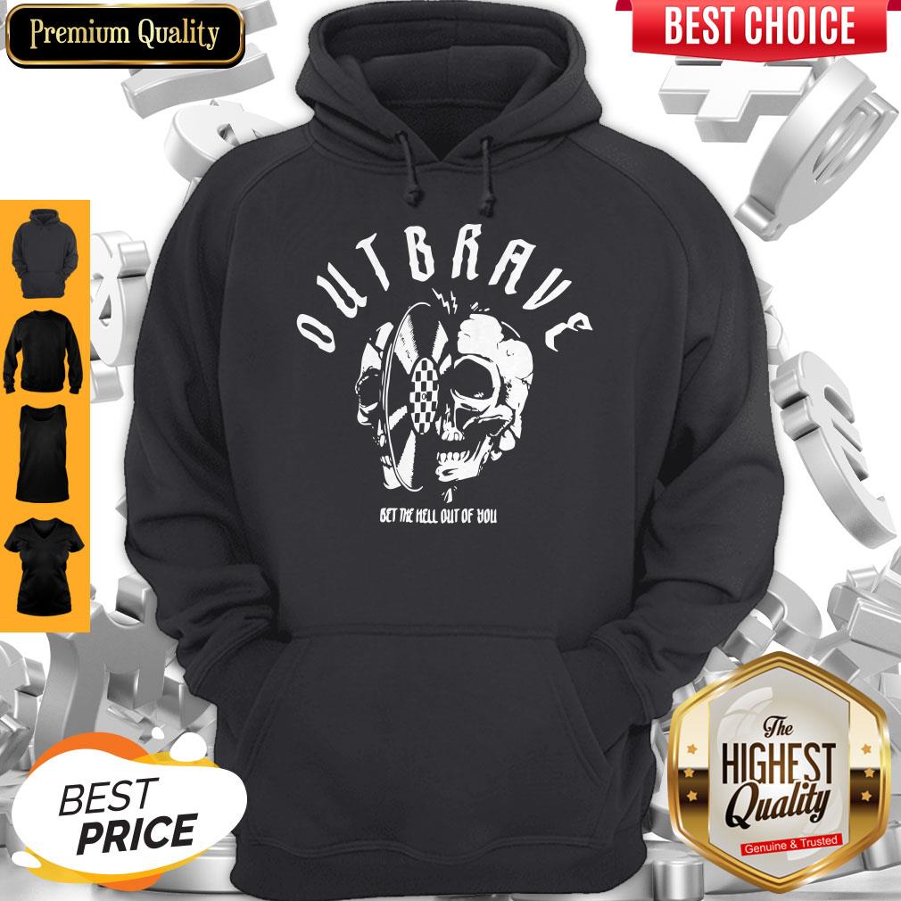 Official Outbrave Bet The Hell Out Of You Hoodie