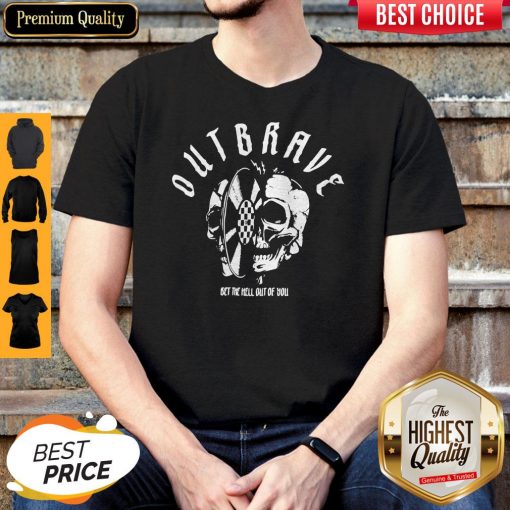 Official Outbrave Bet The Hell Out Of You Shirt