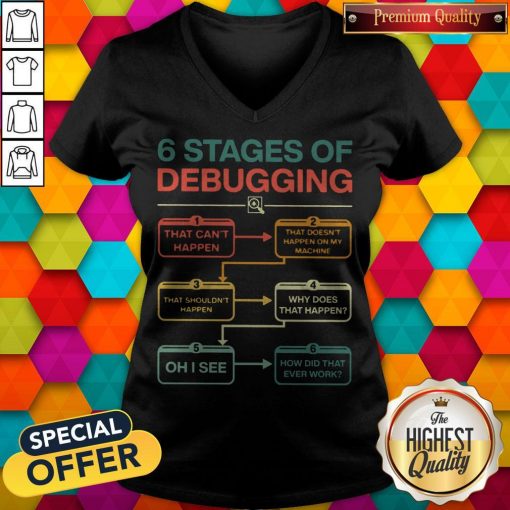 Perfect 6 Stages Of Debugging V-neck