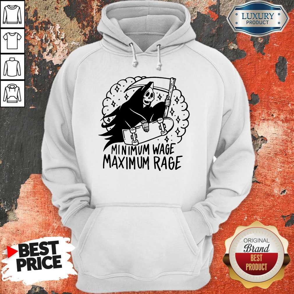 Perfect Minimum Wage Maximum Rage Hoodie