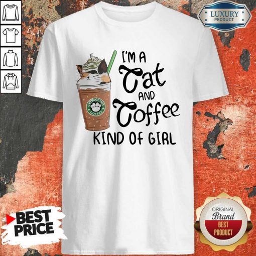 Pretty I’m A Cat And Coffee Kind Of Girl Shirt