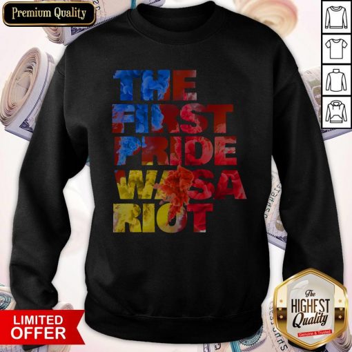 The First Pride Was a Riot Gay Pride Parade Sweatshirt