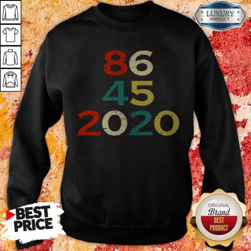 86 45 2020 Anti Trump Sweatshirt
