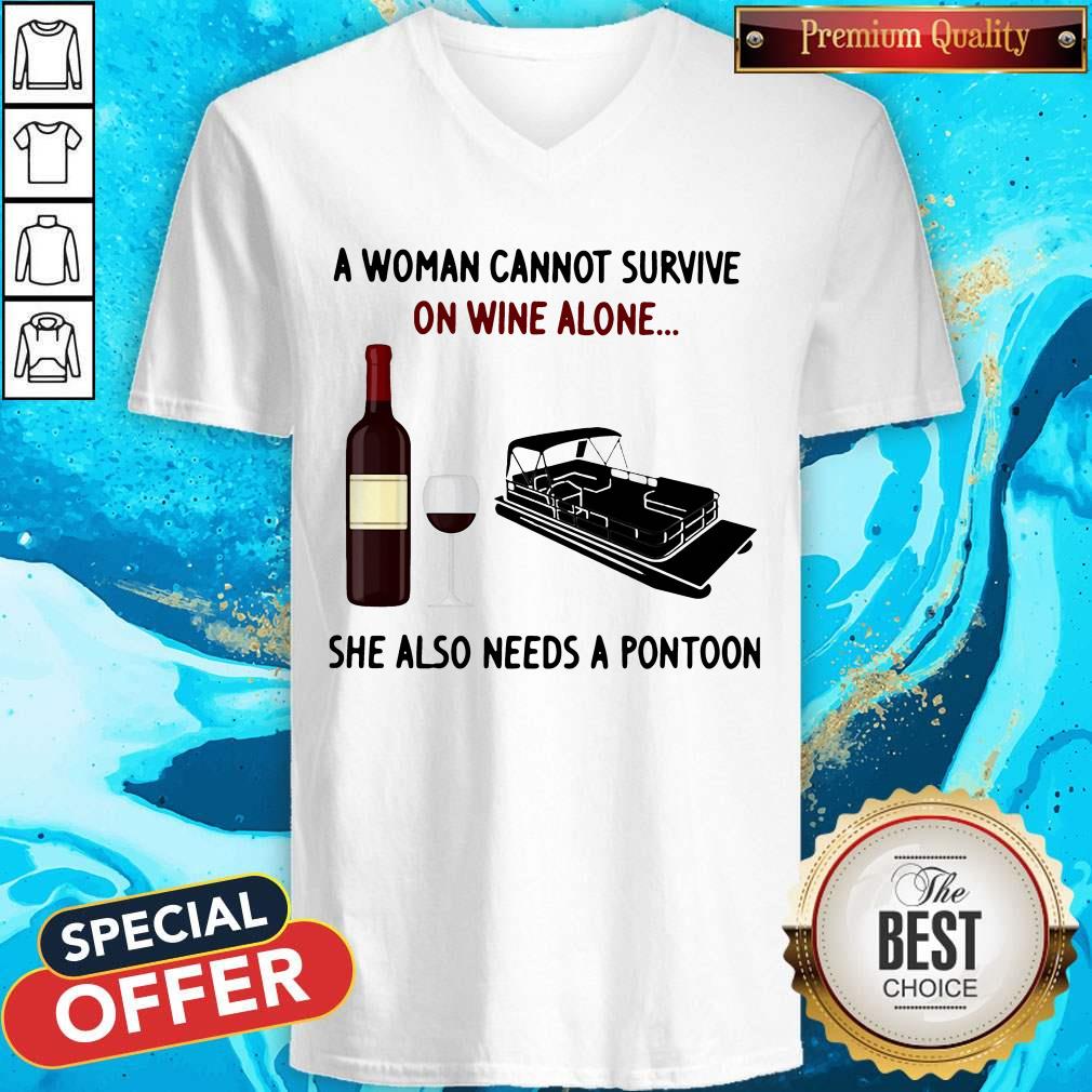A Woman Cannot Survive On Wine Alone She Also Needs A Pontoon V-neck