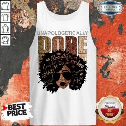 Black Girl Unapologetically Dope Beautiful Strong Smart Queen Tank Top