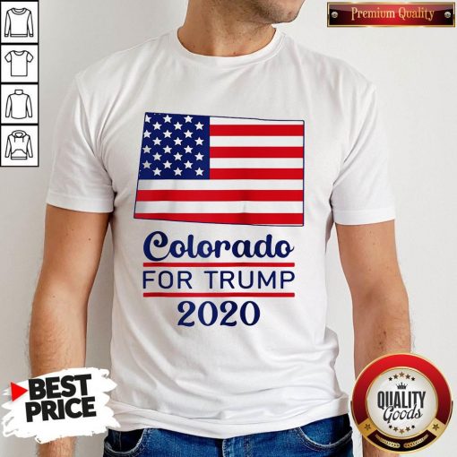 Colorado For Donald Trump 2020 Flag Shirt