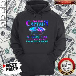 I Am The Captain To Save Time Hoodie