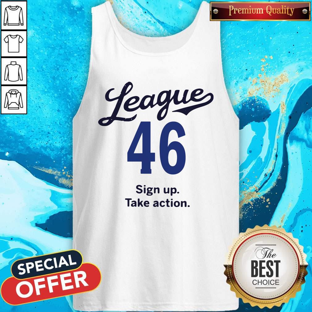League 46 Sign Up Take Action Tank Top