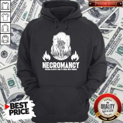Negromancy Mother Always Said To Make New Friends Hoodie