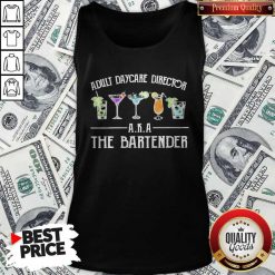 Official Adult Daycare Director A K A The Bartender Tank Top