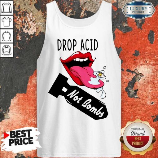 Official Drop Acid Not Bombs Tank Top