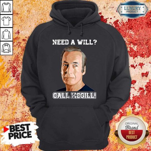 Official Need A Will Call Mcgill Hoodie