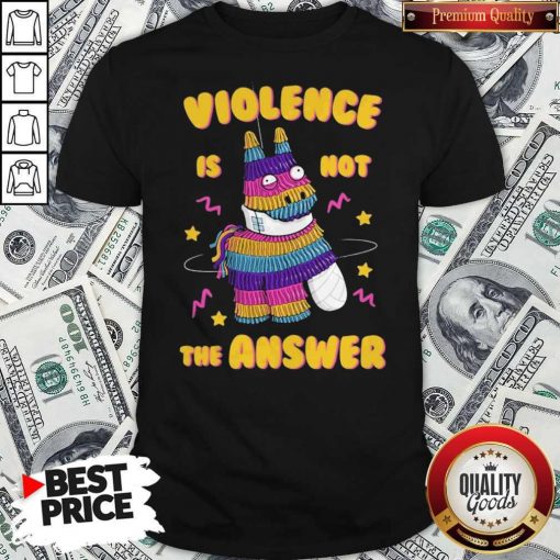 Painata Violence Is Not The Answer Shirt