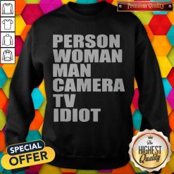 Person Woman Man Camera TV Idiot Sweatshirt