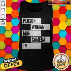 Person Woman Man Camera TV Words Tank Top