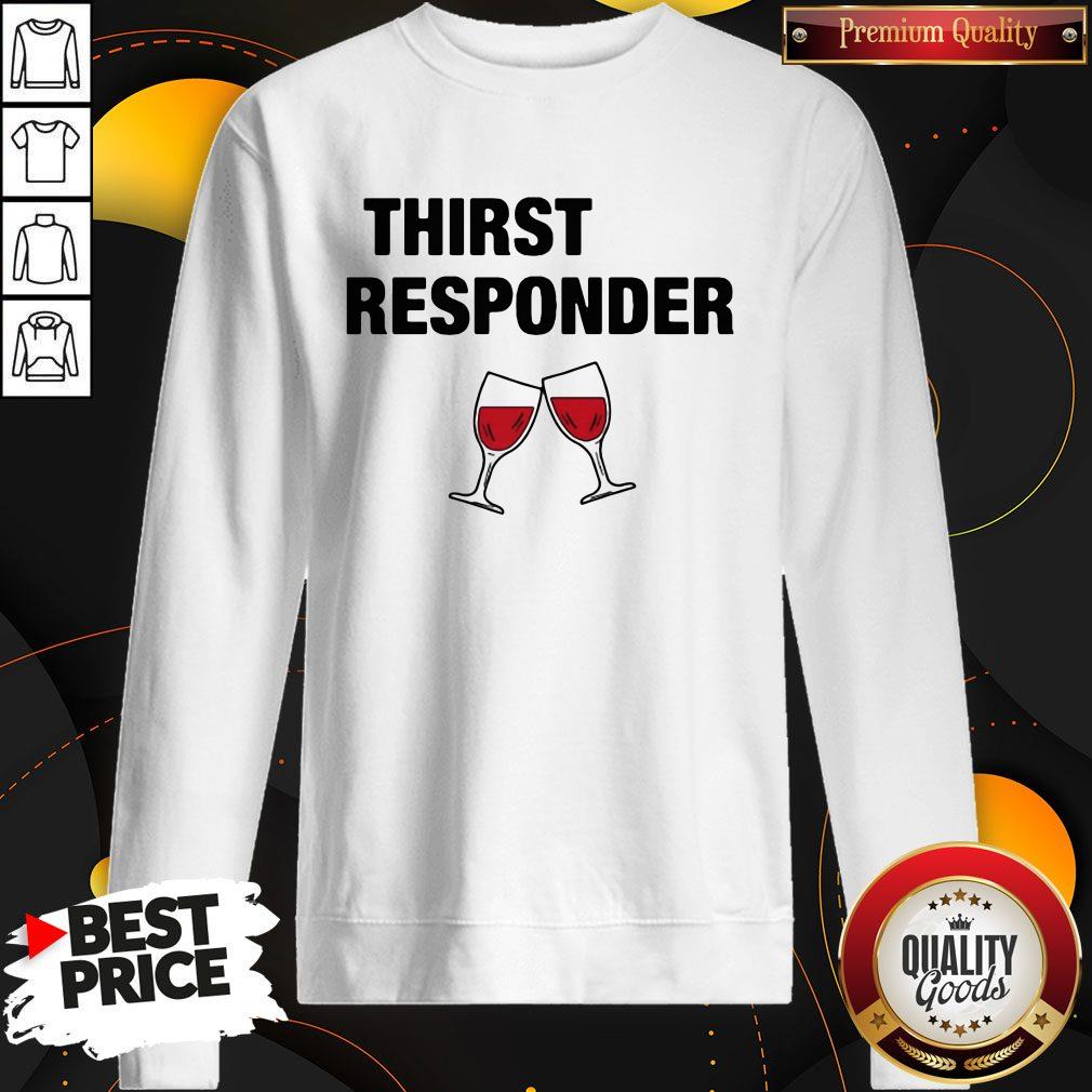 Premium Thirst Responder Wine Sweatshirt