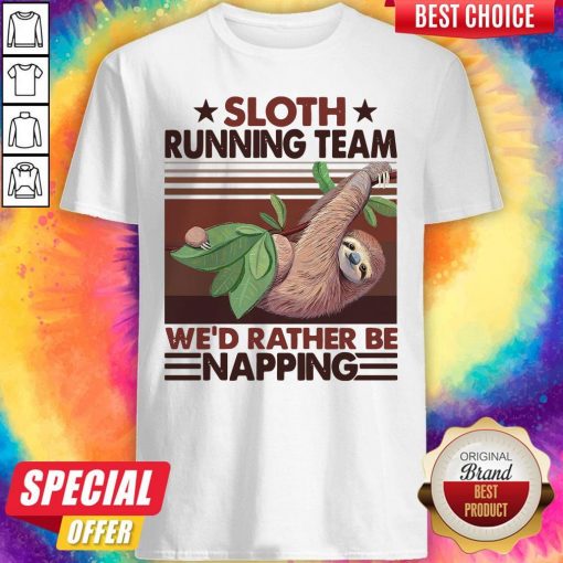 Sloth Running Team We’d Rather Be Napping Vintage Shirt