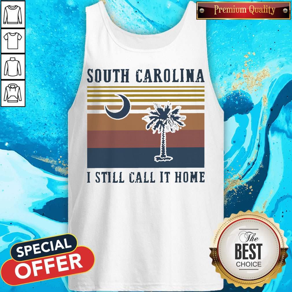 South Carolina I Still Call It Home Vintage Tank Top