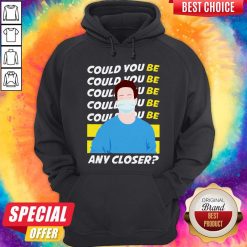 The Man Face Mask Could You Be Any Closer Hoodie