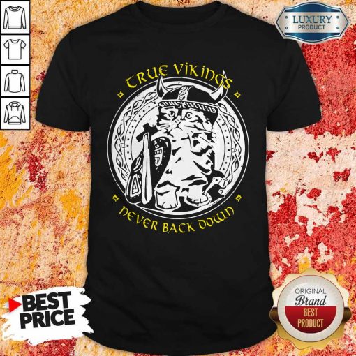 True Vikings Never Back Down Shirt