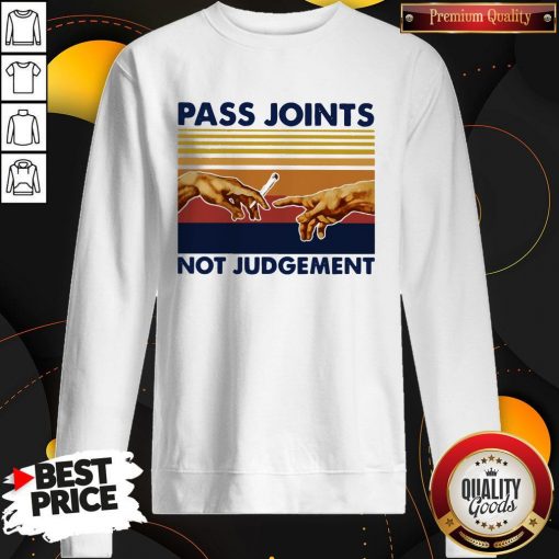 Weed Pass Joints Not Judgement Vintage Retro Sweatshirt