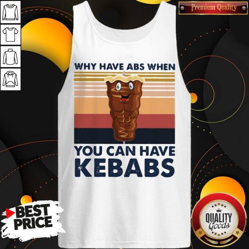 Why Have Abs When You Can Have Kebabs Vintage Retro Tank Top
