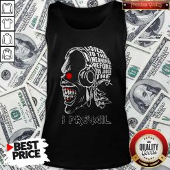 Skull Iron Maiden Band Listen To The Meaning Before You Judge The Dreaming I Prevail Tank Top