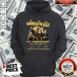 The Good The Bad And The Ugly 54th Anniversary 1966 2020 Thank You For The Memories Signatures Hoodie