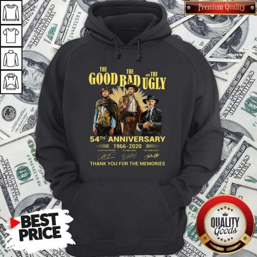 The Good The Bad And The Ugly 54th Anniversary 1966 2020 Thank You For The Memories Signatures Hoodie
