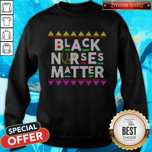 Black Nurses Matter Styles 90s Sweatshirt
