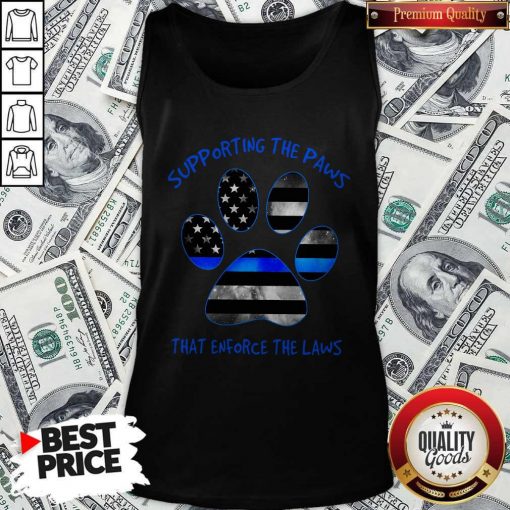 Dog Paw Supporting The Paws That Enforce The Laws American Flag Tank Top