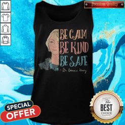 Dr Bonnie Henry Be Calm Be Kind Be Safe Tank Top