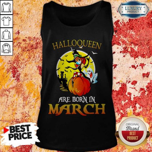 Halloqueen Are Born In March Ghost Witch Mask Tank Top