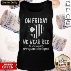 Heart American Flag On Friday We Wear Red To Remember Everyone Deployed Tank Top