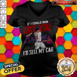 If I Could Run Like You Atlanta Braves I’d Sell My Car Signatures V-neck