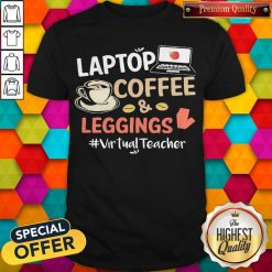 Laptop Coffee Leggings Virtual Teacher Shirt